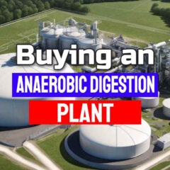 Image with the text: "Buying an anaerobic digestion plant".