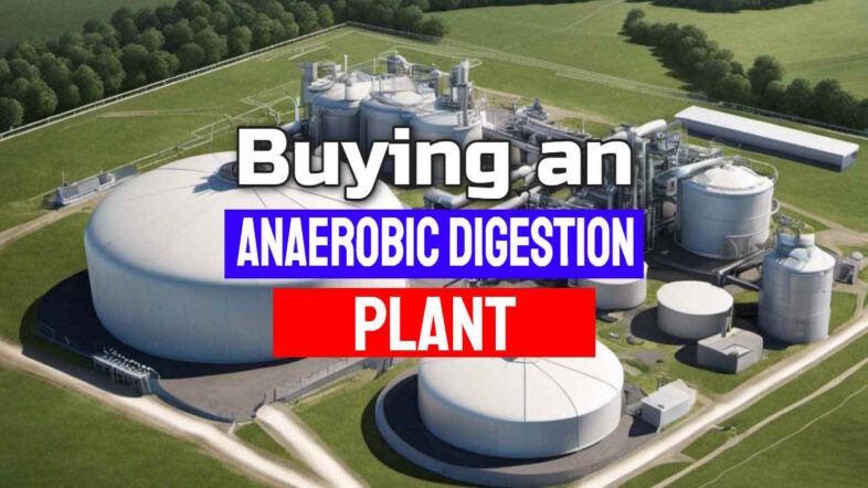 Image with the text: "Buying an anaerobic digestion plant".