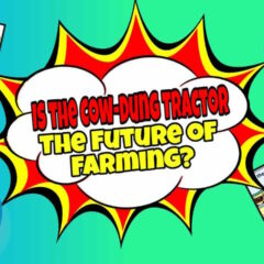 Image with text; "Is the Cow Dung Tractor the future".