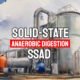 Text in image says: "Solid State Anaerobic Digestion".