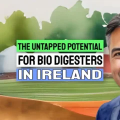 The potential for the bio digester in Ireland.